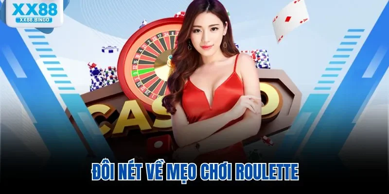 Đôi nét về mẹo chơi Roulette