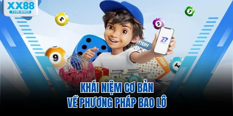 Khái niệm cơ bản về phương pháp bao lô