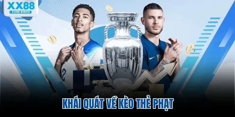 Khái quát về kèo thẻ phạtv