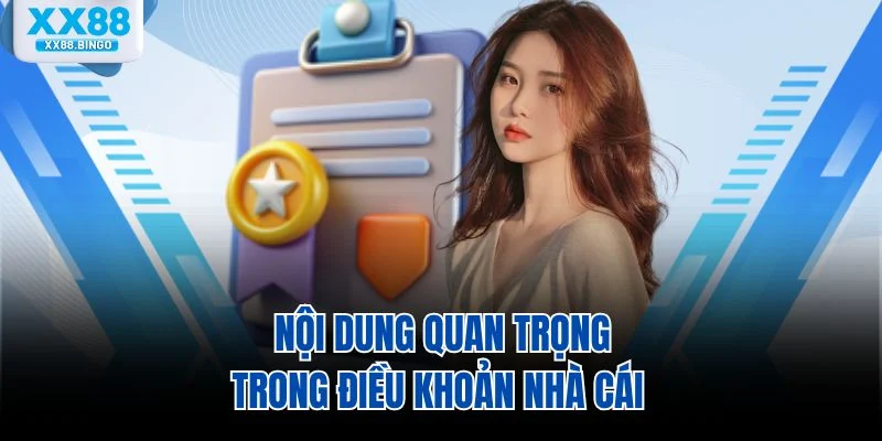 Nội dung quan trọng trong điều khoản nhà cái