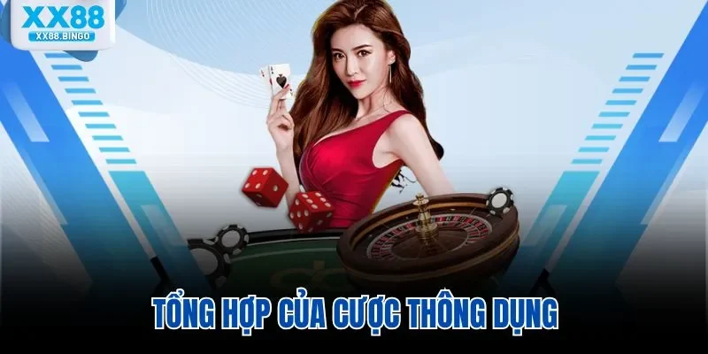 Tổng hợp của cược phổ biến
